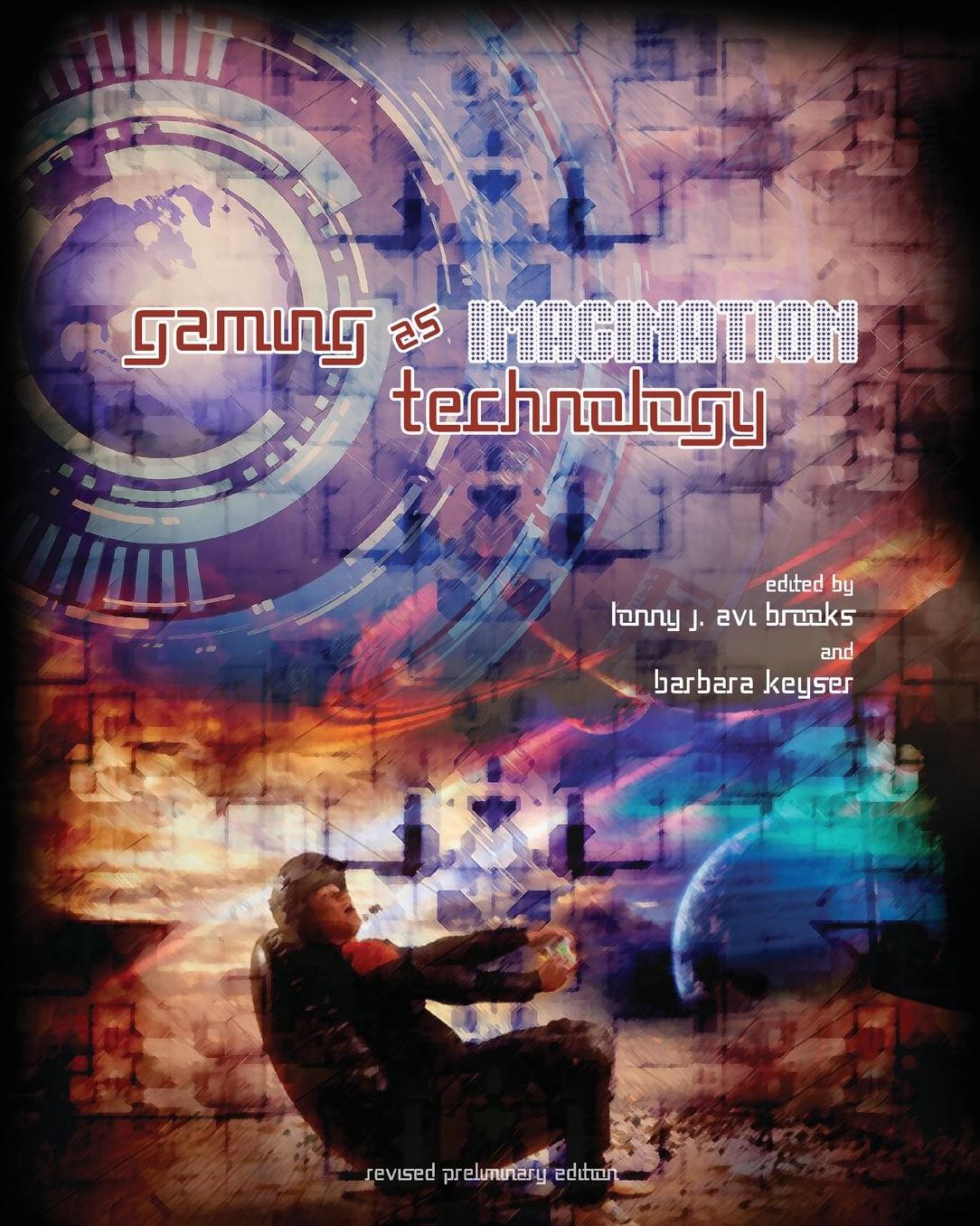 Gaming as Imagination Technology (First Edition)