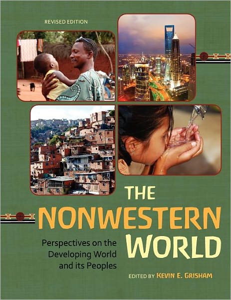 The Nonwestern World: Perspectives on the Developing World and Its Peoples