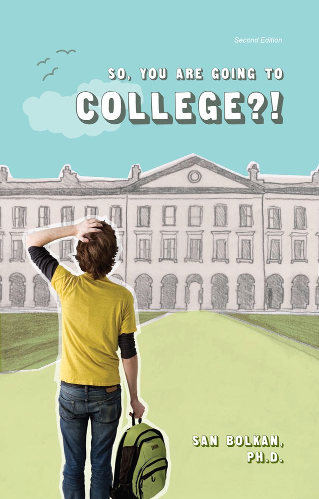 So, You Are Going to College?!