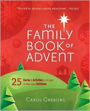 The Family Book of Advent: 25 Stories and Activities to Celebrate the Real Meaning of Christmas