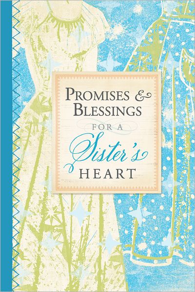 Promises & Blessings for a Sister's Heart