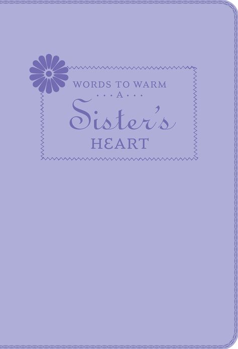 Words to Warm a Sister's Heart (Large Print -- QA test)