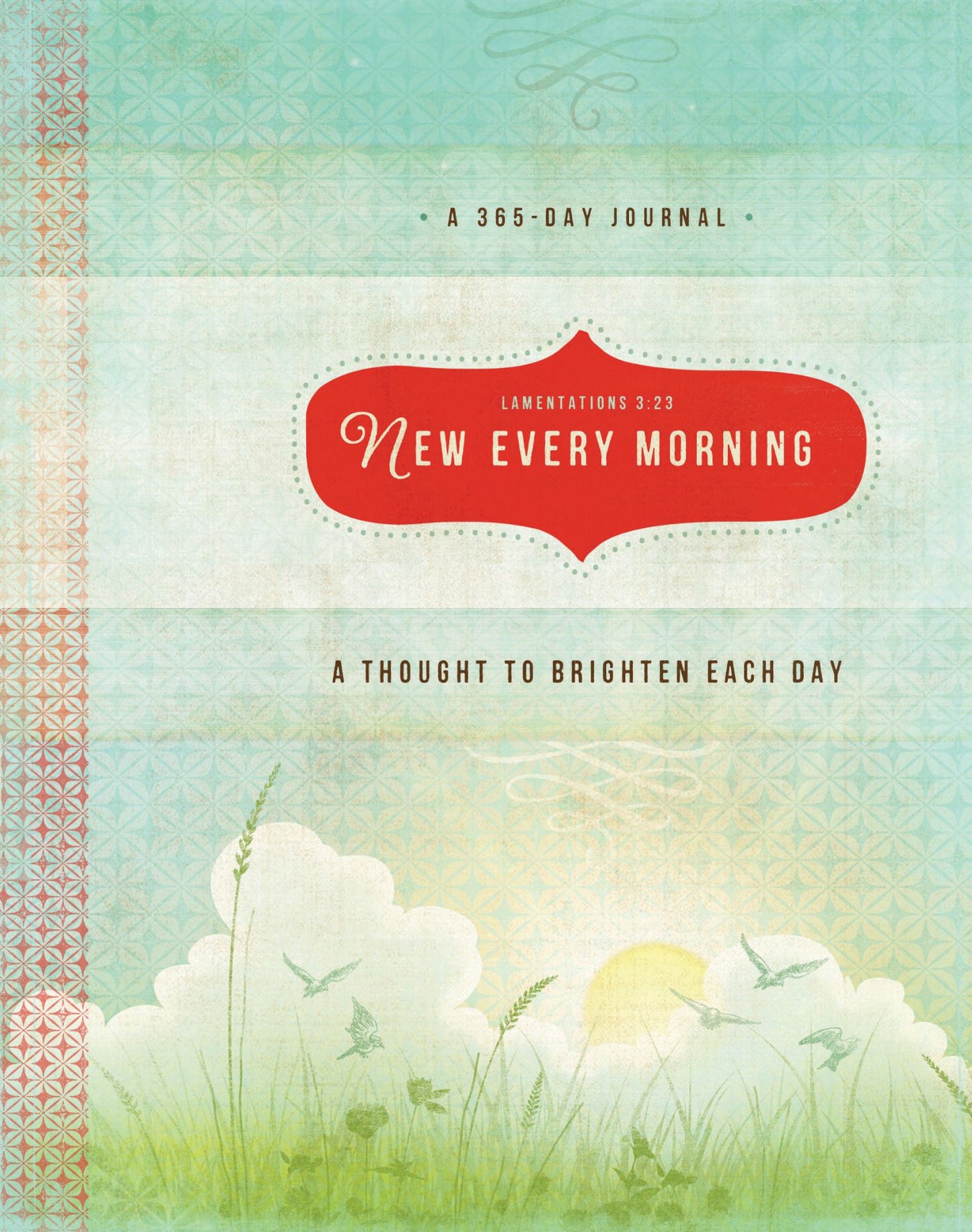 New Every Morning A Thought to Brighten Each Day 365-Day Journal (Large Print -- QA test)