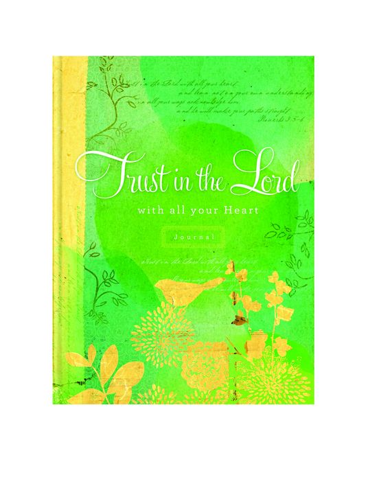 Trust In The Lord With All Your Heart Signature Journal (Large Print -- QA test)