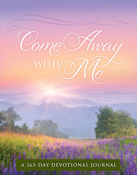 Come Away with Me: A 365 Devotional Journal