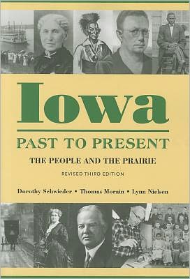 Iowa Past to Present: The People and the Prairie, Revised Third Edition