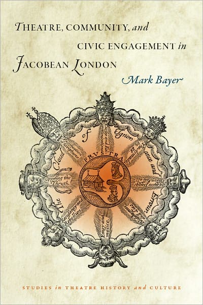 Theatre, Community, and Civic Engagement in Jacobean London