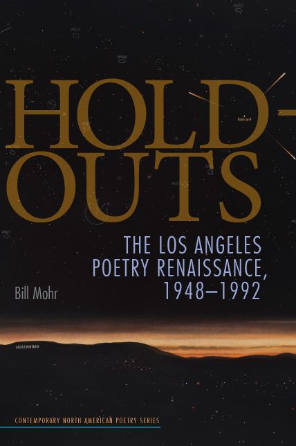 Hold-Outs: The Los Angeles Poetry Renaissance, 1948-1992