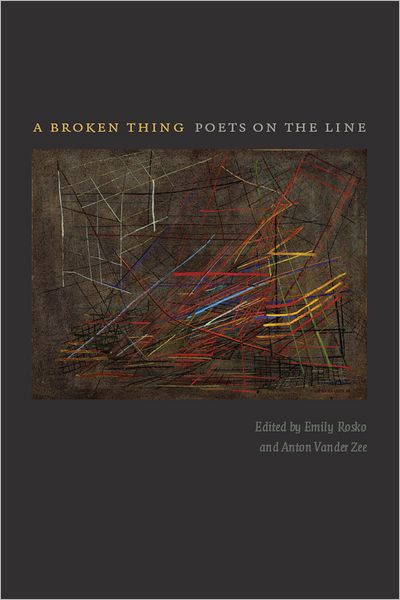 A Broken Thing: Poets on the Line