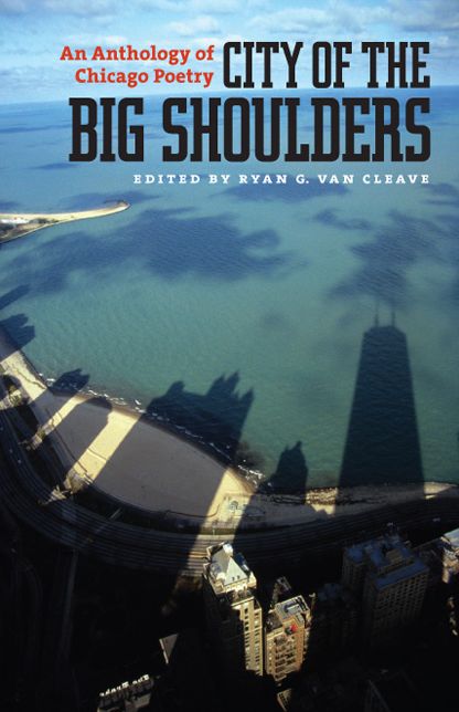 City of the Big Shoulders: An Anthology of Chicago Poetry
