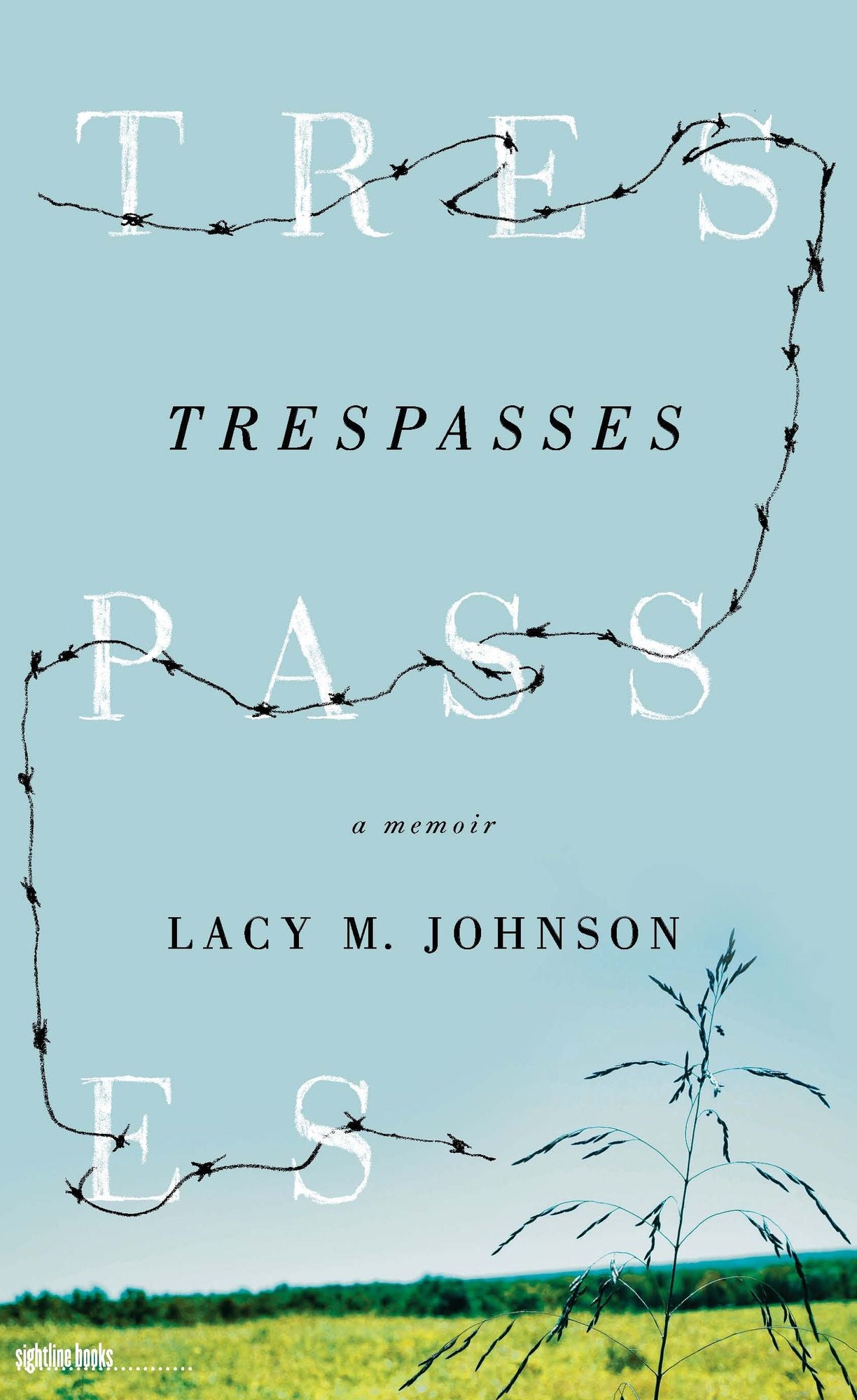 Trespasses: A Memoir