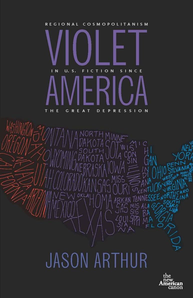 Violet America: Regional Cosmopolitanism in U.S. Fiction