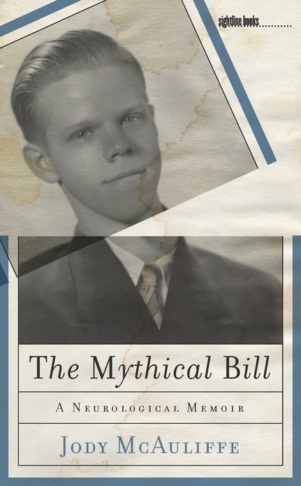 The Mythical Bill: A Neurological Memoir