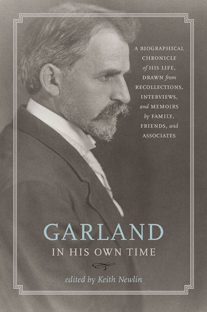 Garland in His Own Time: A Biographical Chronicle of His Life, Drawn from Recollections, Interviews, and Memoirs by Family, Friends, and Associates