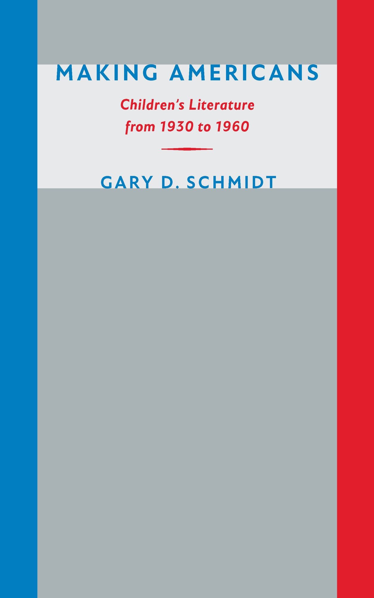 Making Americans: Children's Literature from 1930 to 1960