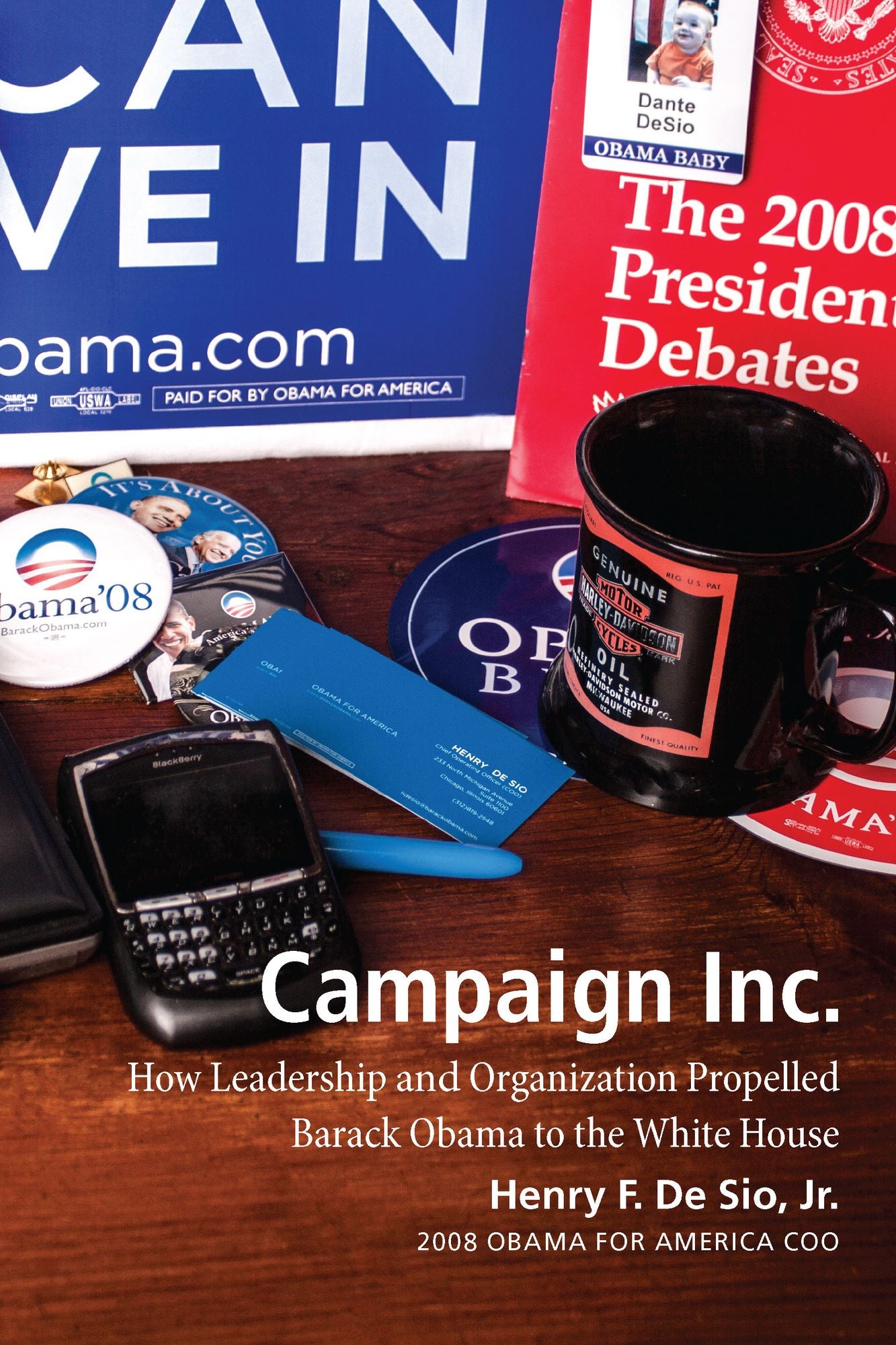 Campaign Inc.: How Leadership and Organization Propelled Barack Obama to the White House