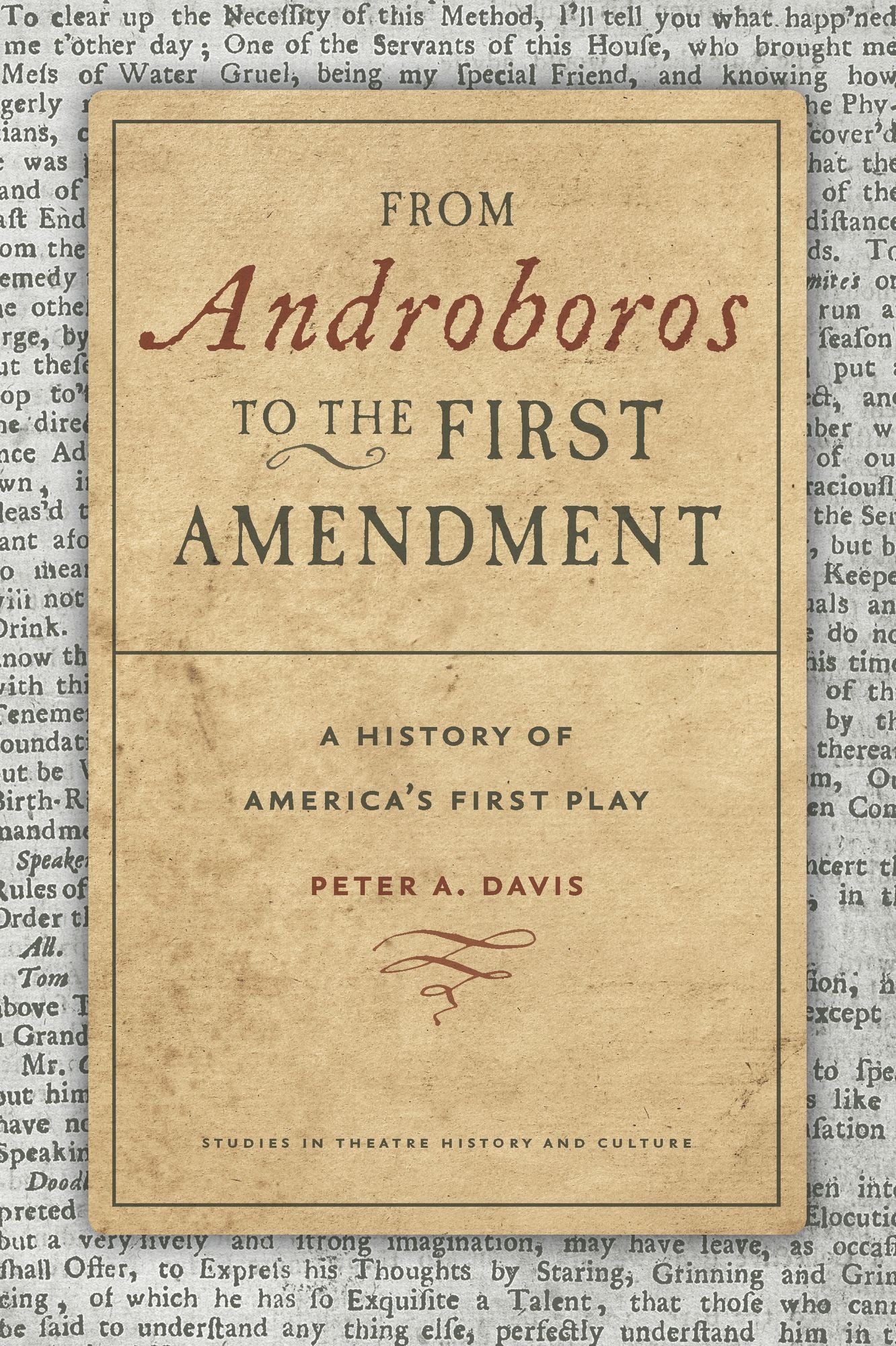 From Androboros to the First Amendment: A History of America's First Play