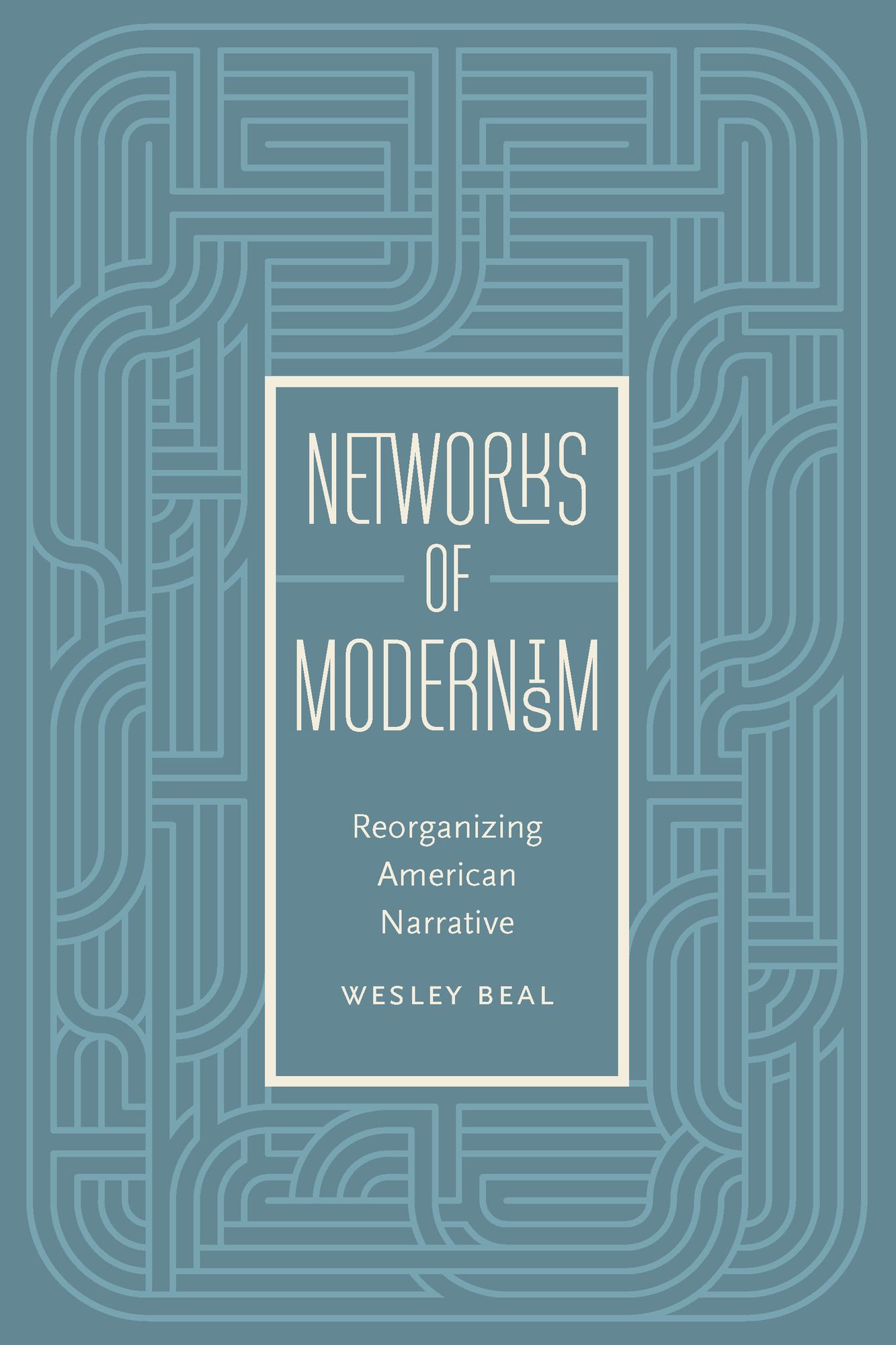 Networks of Modernism: Reorganizing American Narrative