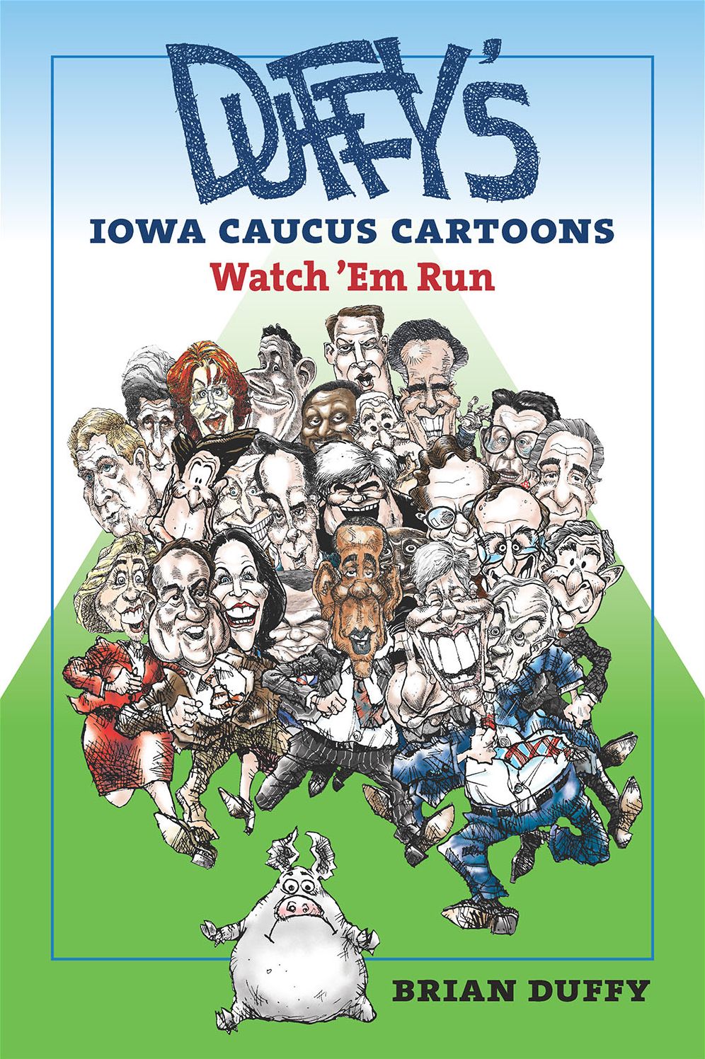 Duffy's Iowa Caucus Cartoons: Watch 'em Run
