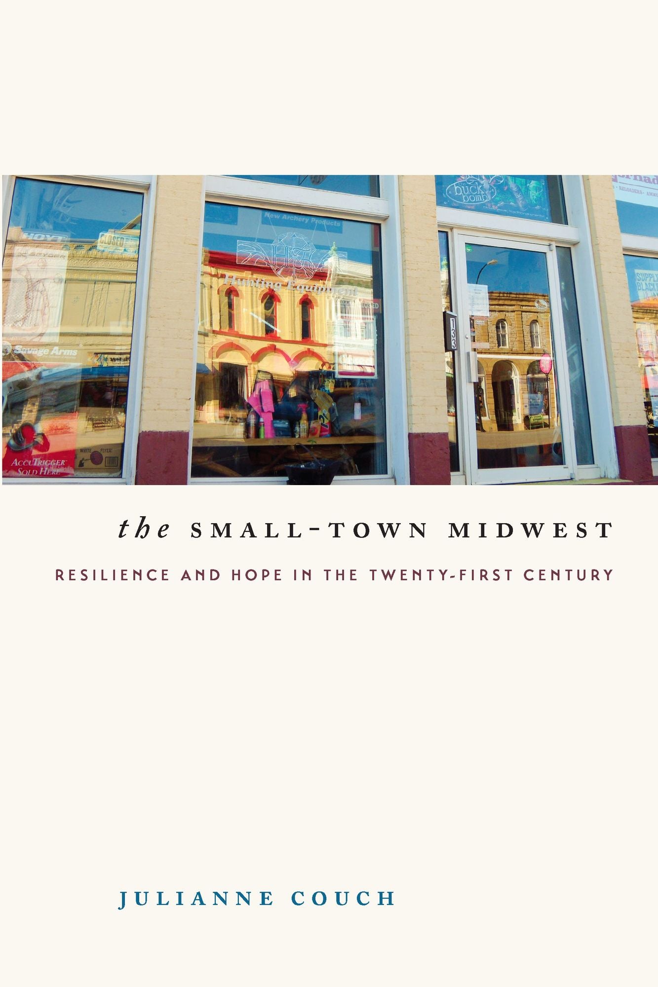 The Small-Town Midwest: Resilience and Hope in the Twenty-First Century