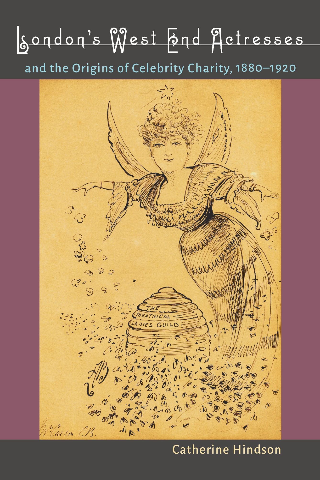 London's West End Actresses and the Origins of Celebrity Charity, 1880-1920