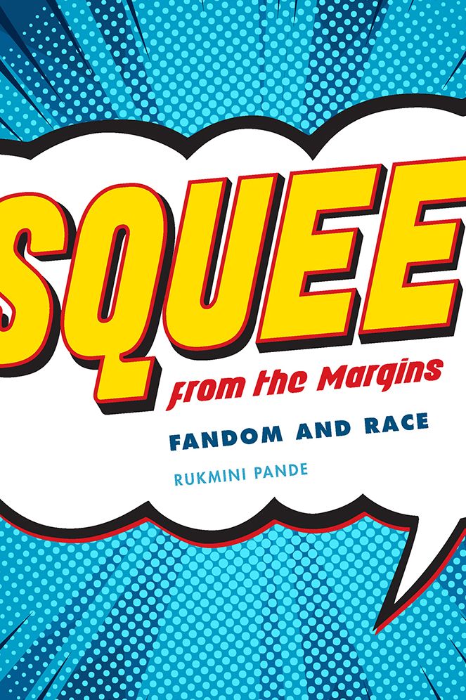 Squee from the Margin: Fandom and Race
