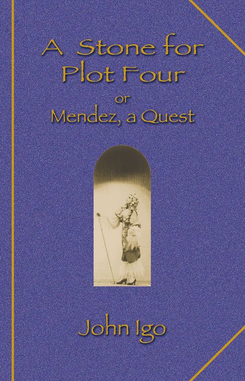 A Stone for Plot Four: or Mendez, a Quest