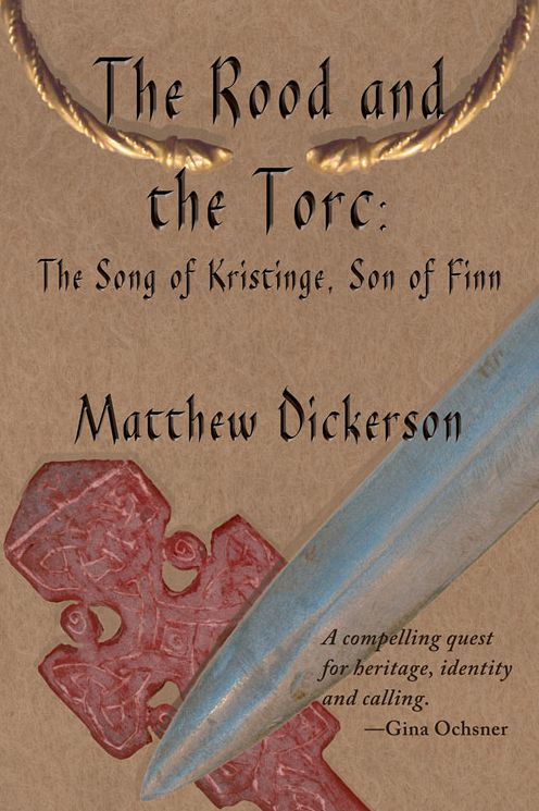 The Rood and the Torc: The Song of Kristinge, Son of Finn