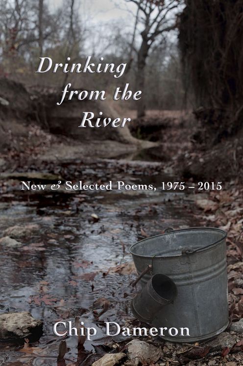 Drinking from the River: New & Selected Poems, 1975-2015