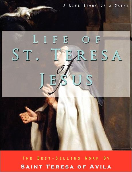 Life Of St. Teresa Of Jesus