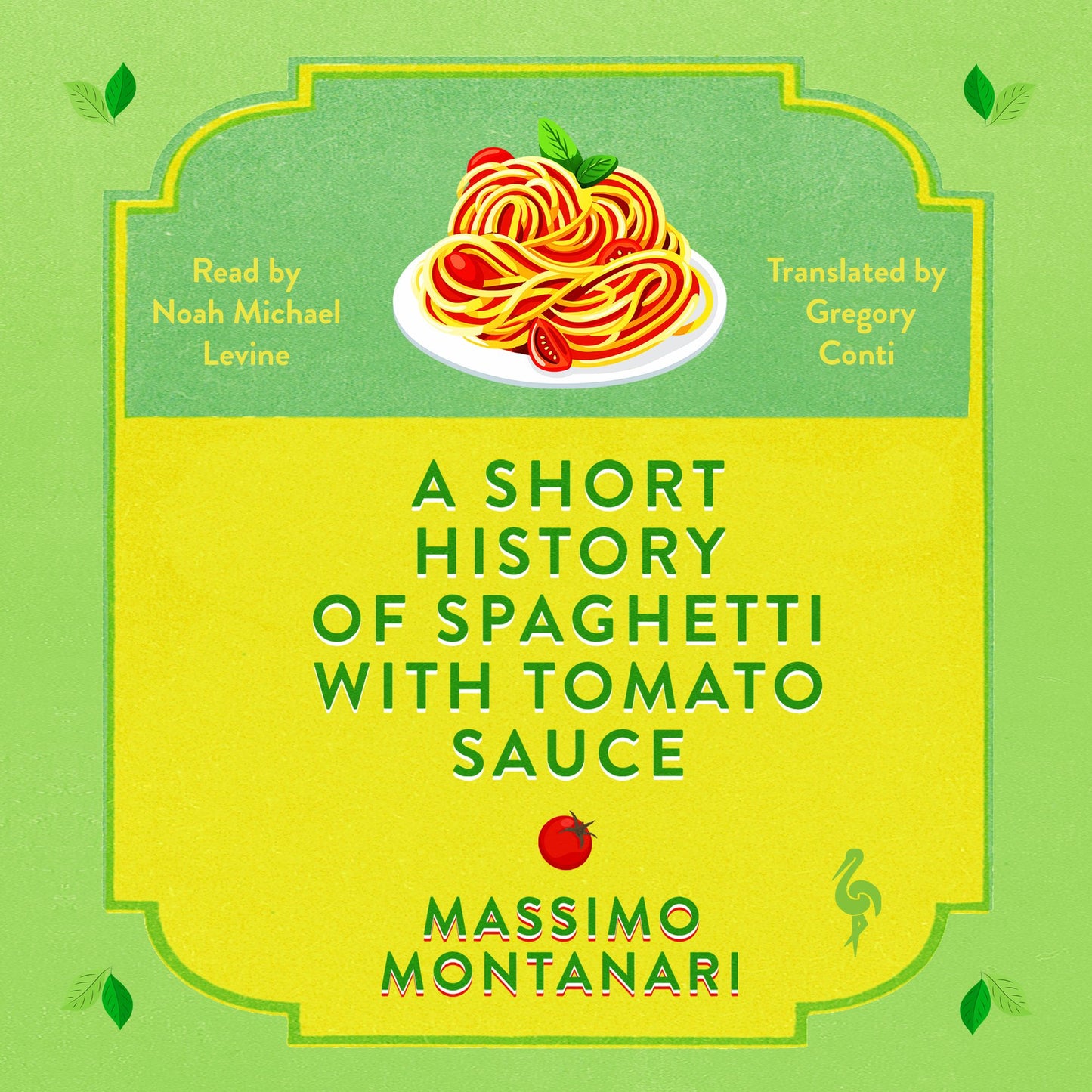 A Short History of Spaghetti with Tomato Sauce