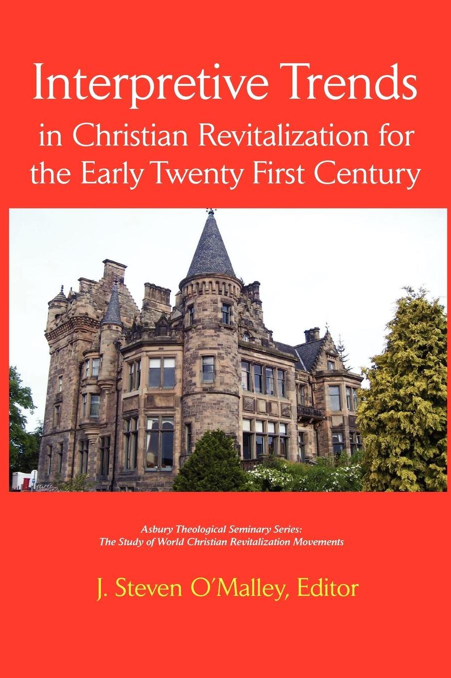 Interpretive Trends In Christian Revitalization For The Early Twenty First Century