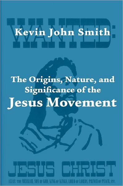 The Origins, Nature, And Significance Of The Jesus Movement As A Revitalization Movement