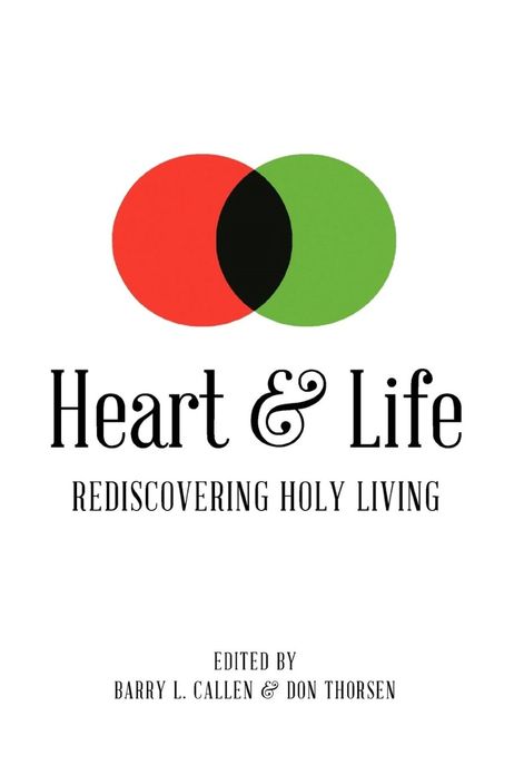 Heart and Life: Rediscovering Holy Living