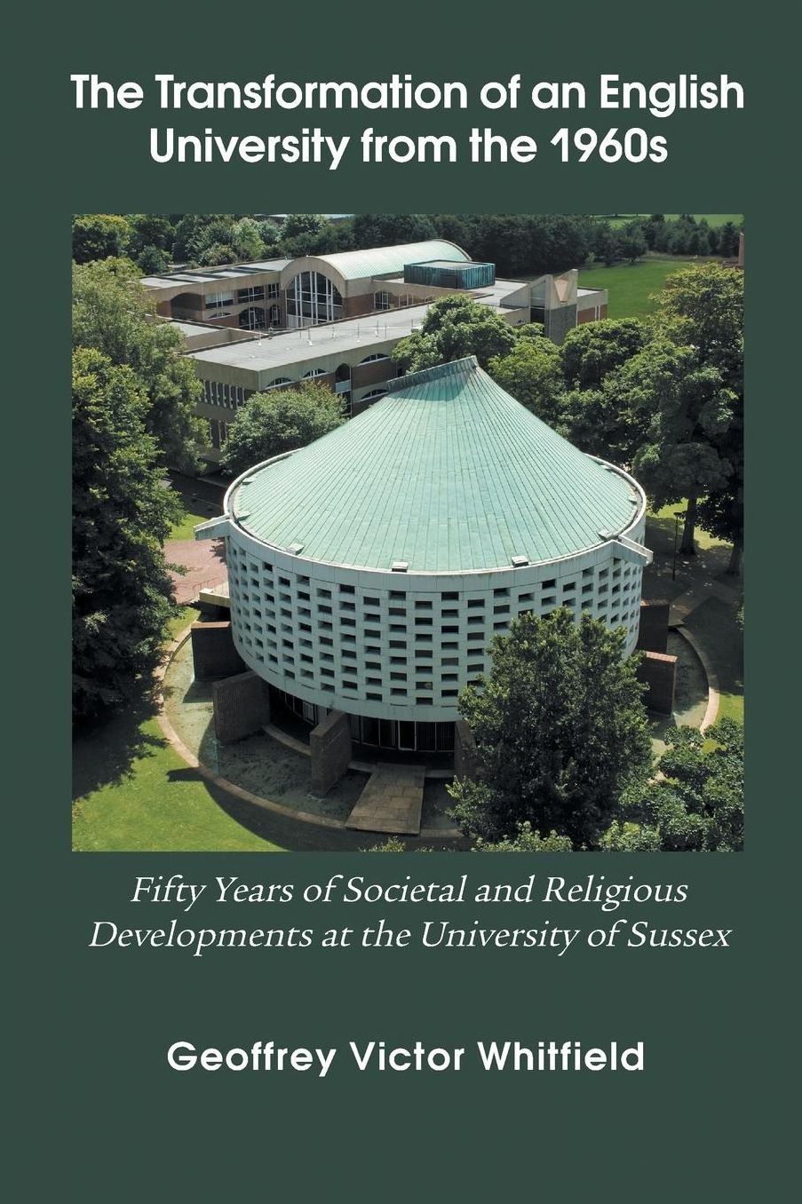 The Transformation of an English University from the 1960s