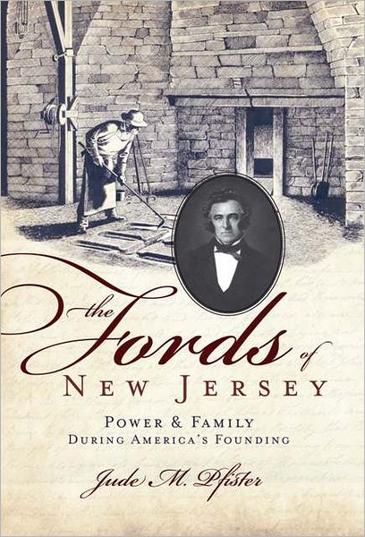 The Fords of New Jersey: Power and Family During America's Founding
