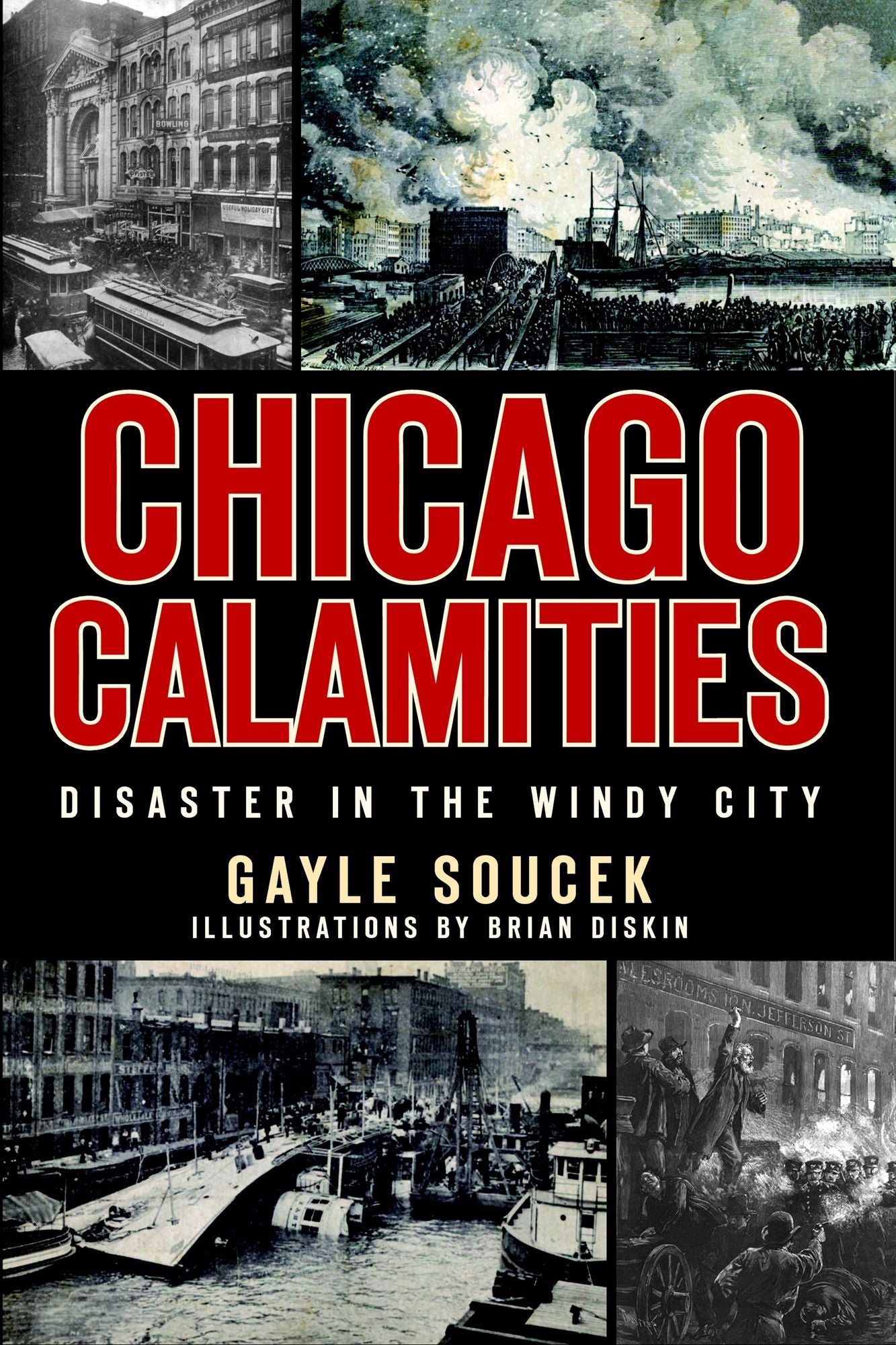 Chicago Calamities: Disaster in the Windy City