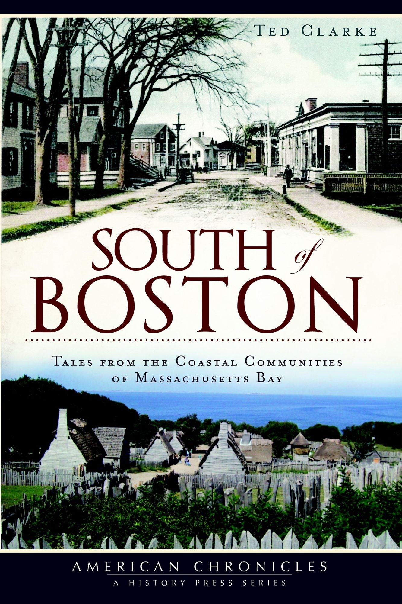 South of Boston: Tales from the Coastal Communities of Massachusetts Bay