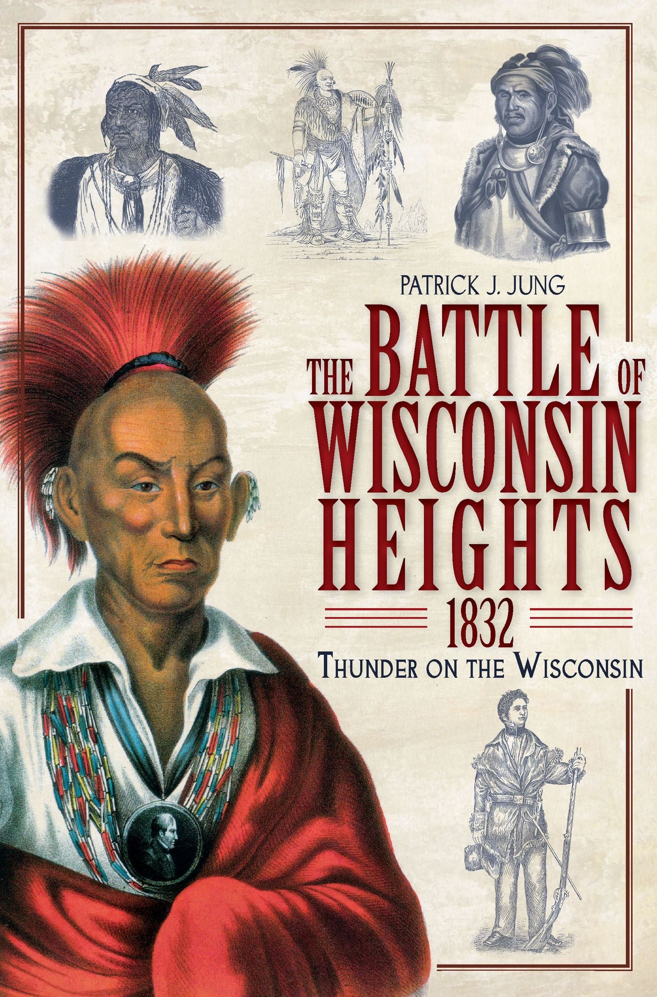 Thunder on the Wisconsin: The Battle of Wisconsin Heights