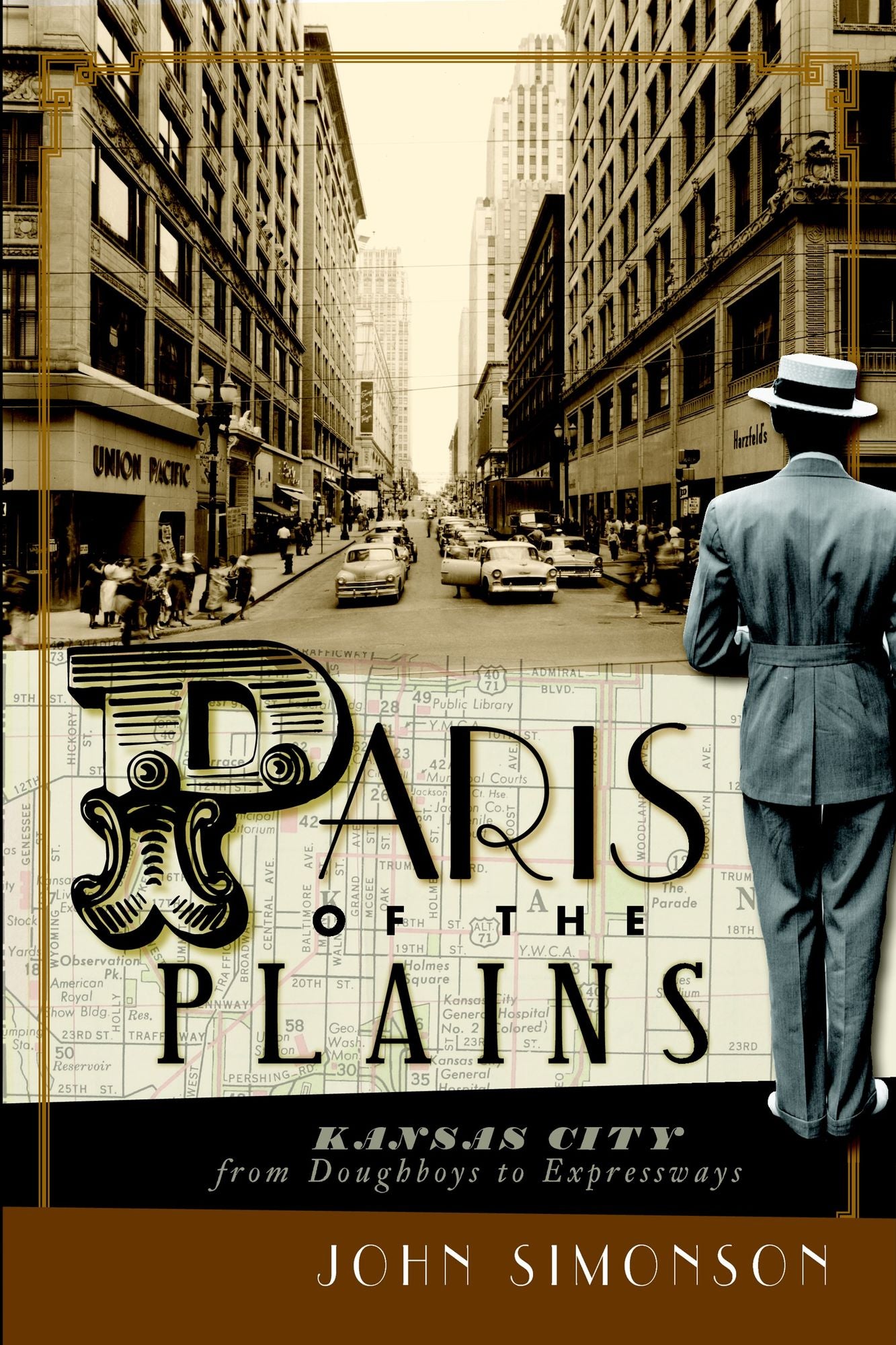 Paris of the Plains: Kansas City from Doughboys to Expressways
