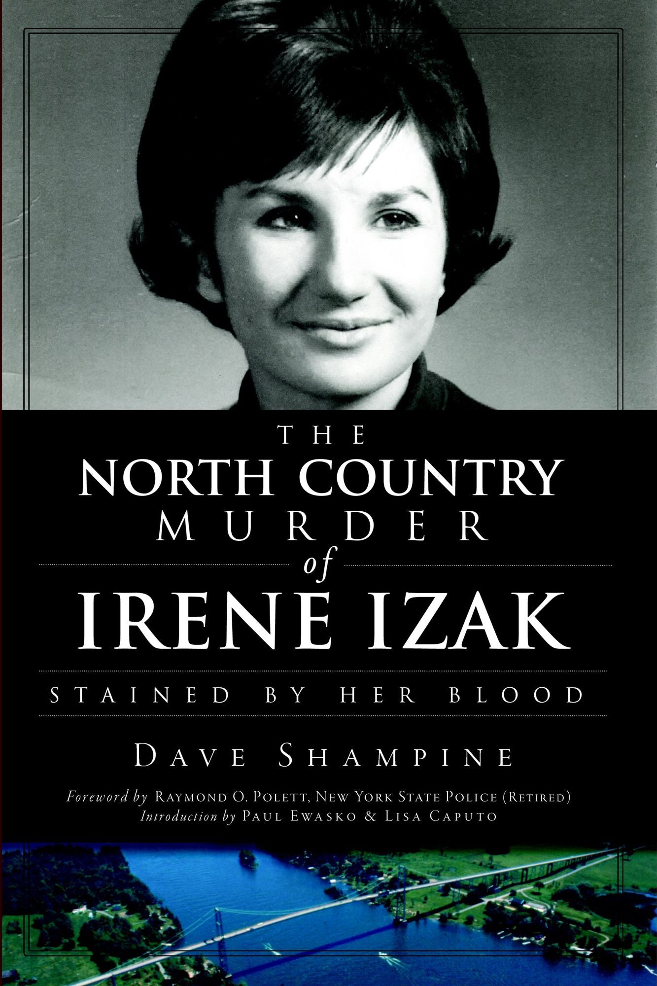 The North Country Murder of Irene Izak: Stained by Her Blood