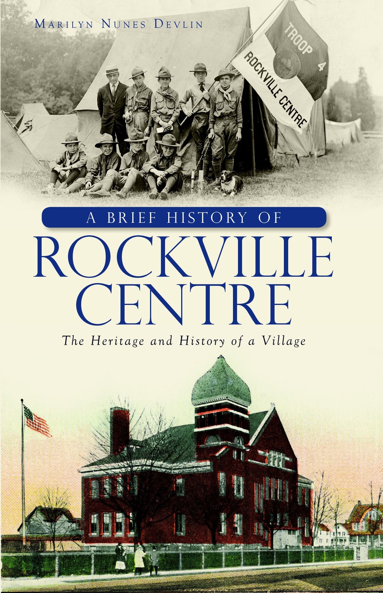 A Brief History of Rockville Centre: The Heritage and History of a Village