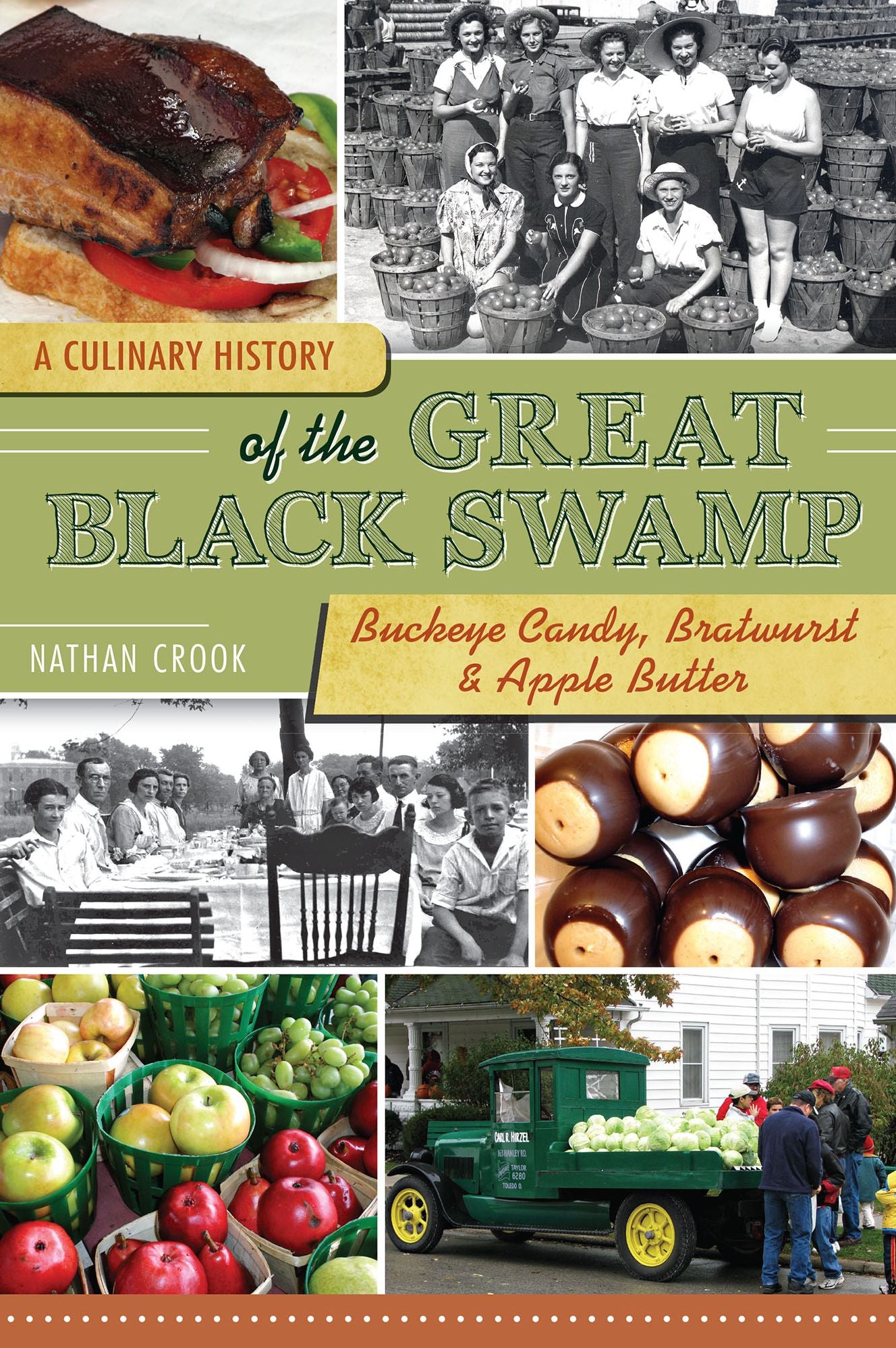 A Culinary History of the Great Black Swamp: Buckeye Candy, Bratwurst and Apple Butter