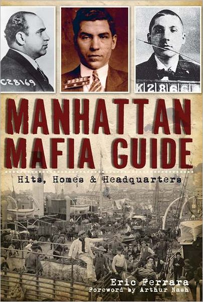 Manhattan Mafia Guide: Hits, Homes and Headquarters