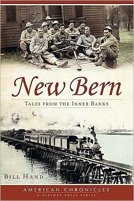 New Bern: Tales from the Inner Banks