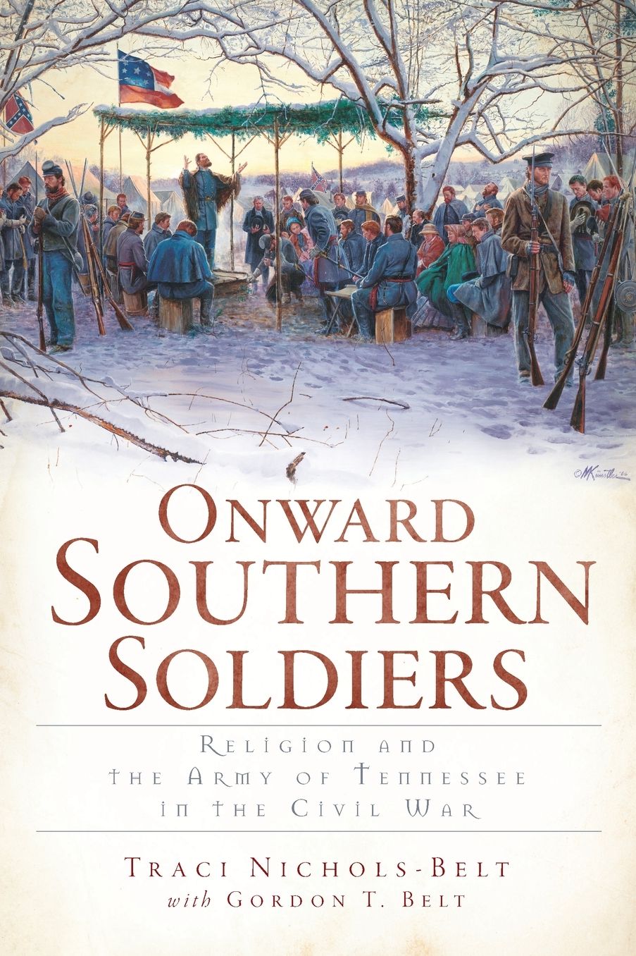 Onward Southern Soldiers: Religion and the Army of Tennessee in the Civil War