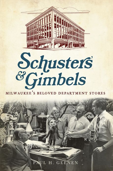 Schuster's and Gimbels: Milwaukee's Beloved Department Stores