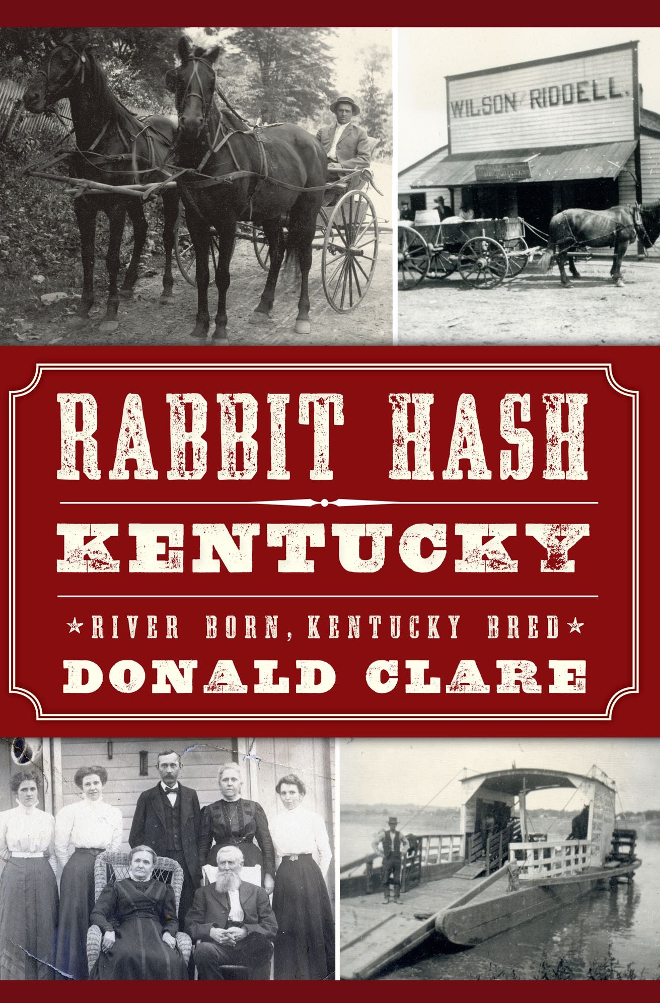 Rabbit Hash, Kentucky: River Born, Kentucky Bred