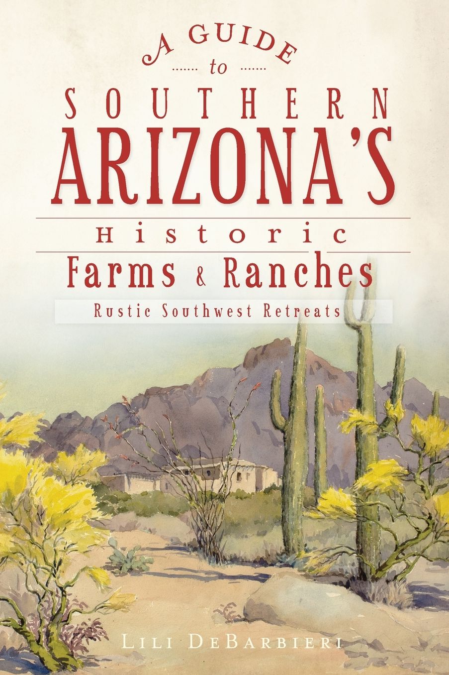 A Guide to Southern Arizona: Rustic Southwest Retreats