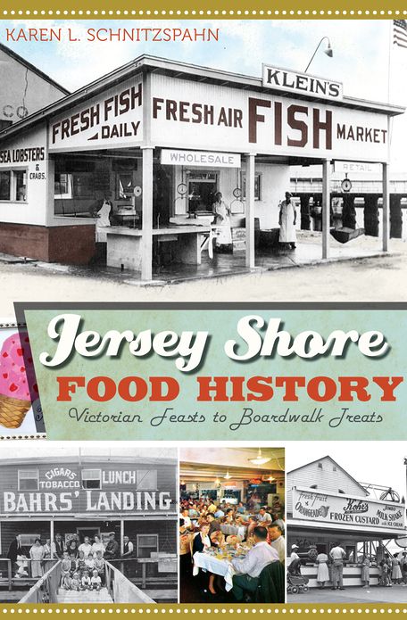 Jersey Shore Food History: Victorian Feasts to Boardwalk Treats